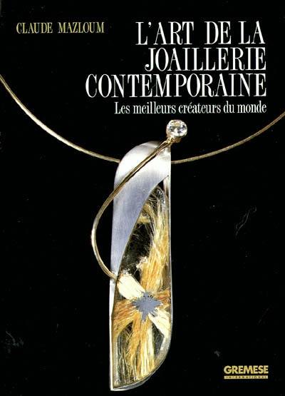 L'art de la joaillerie contemporaine : les meilleurs créateurs du monde