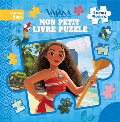 Vaiana : la légende du bout du monde : mon petit livre puzzle