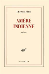 Amère Indienne : poèmes