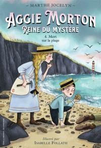 Aggie Morton, reine du mystère. Vol. 4. Mort sur la plage