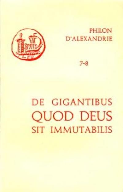 De gigantibus. Quod deus sit immutabilis