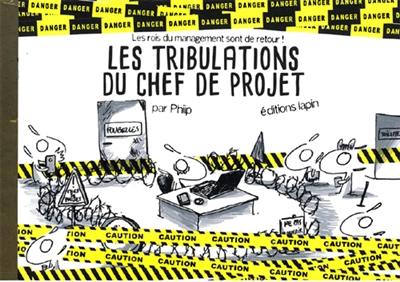 Les lapins de bureau. Vol. 7. Les tribulations du chef de projet