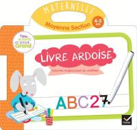 Livre ardoise, maternelle, moyenne section, 4-5 ans : lettres majuscules et chiffres