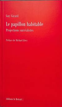 Le papillon habitable : projections surréalistes