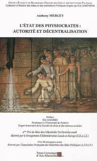 L'Etat des physiocrates : autorité et décentralisation