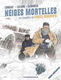 Les enquêtes de Louise Beauvoir. Vol. 2. Neiges mortelles