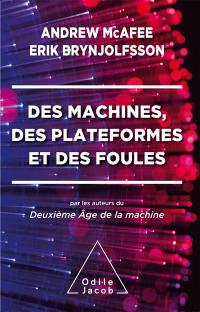 Des machines, des plateformes et des foules : maîtriser notre avenir numérique