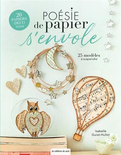 Poésie de papier s'envole : 25 modèles à suspendre