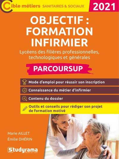 Objectif formation infirmier : lycéens des filières professionnelles, technologiques et générales : Parcoursup 2021