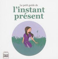 Le petit guide de l'instant présent