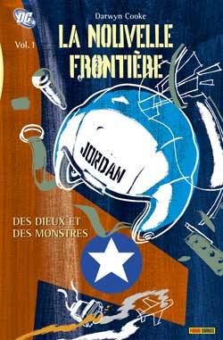 La nouvelle frontière. Vol. 1. Des dieux et des monstres