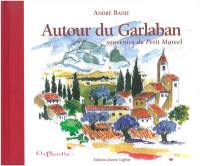 Autour du Garlaban : souvenirs du petit Marcel