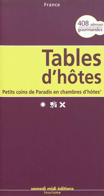 Tables d'hôtes : 408 adresses gourmandes