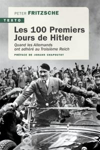 Les 100 premiers jours de Hitler : quand les Allemands ont adhéré au troisième Reich