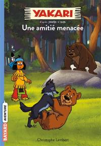 Yakari. Vol. 11. Une amitié menacée