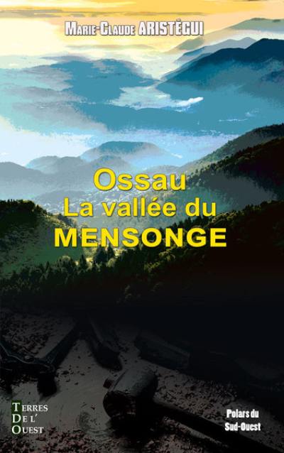 Ossau, la vallée du mensonge