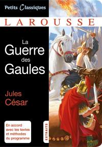 La guerre des Gaules : extraits