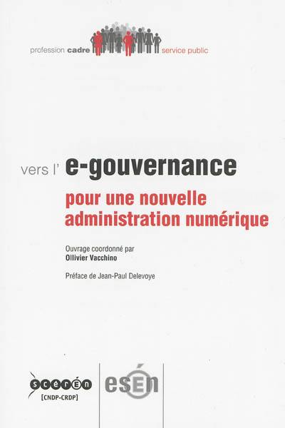 Vers l'e-gouvernance : pour une nouvelle administration numérique