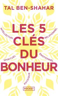 Les 5 clés du bonheur : cultiver la résilience quoi qu'il arrive