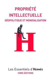 Propriété intellectuelle : géopolitique et mondialisation