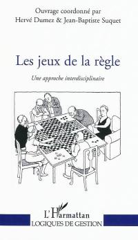 Les jeux de la règle : une approche interdisciplinaire