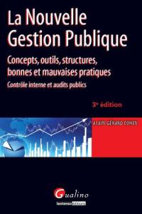 La nouvelle gestion publique : concepts, outils, structures, bonnes et mauvaises pratiques