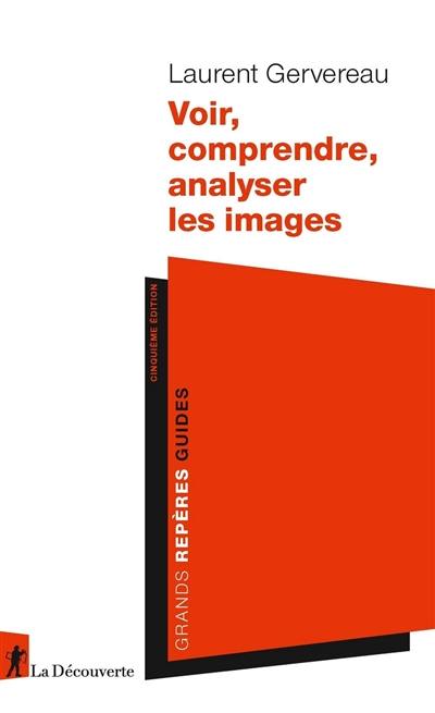 Voir, comprendre, analyser les images