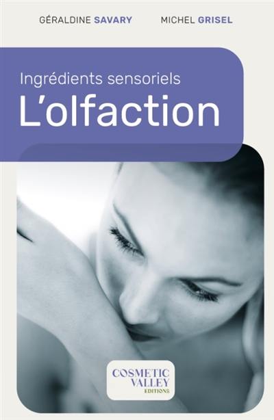 Ingrédients sensoriels : l'olfaction