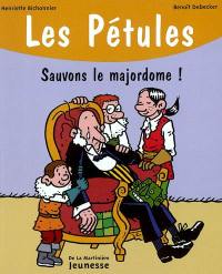 Les Pétules. Vol. 10. Sauvons le majordome !