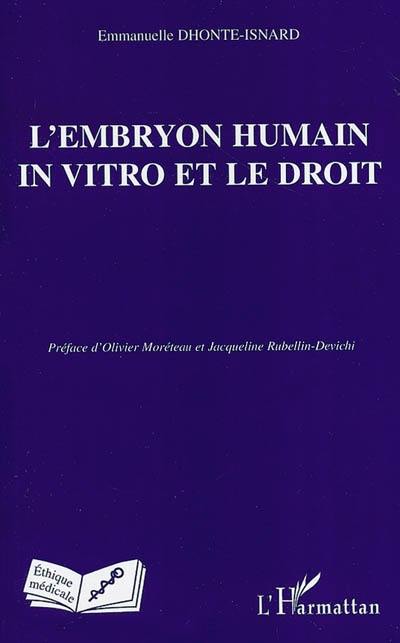 L'embryon humain in vitro et le droit