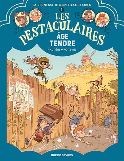 Les pestaculaires. Vol. 1. Age tendre