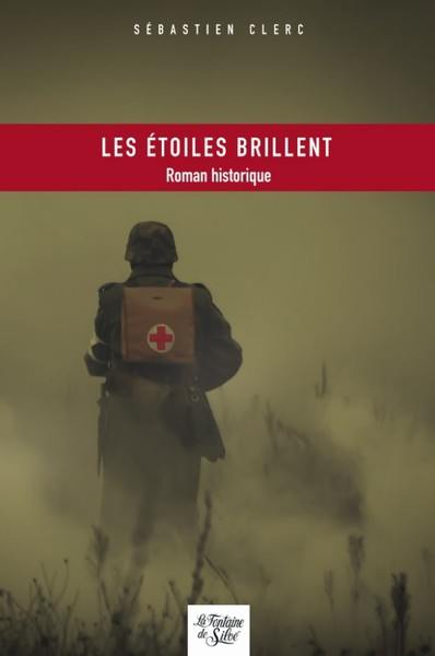 Les étoiles brillent : roman historique