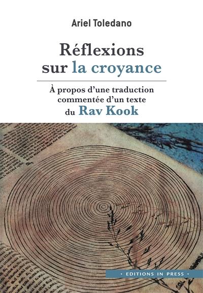 Réflexions sur la croyance : à propos d'une traduction commentée d'un texte du Rav Kook