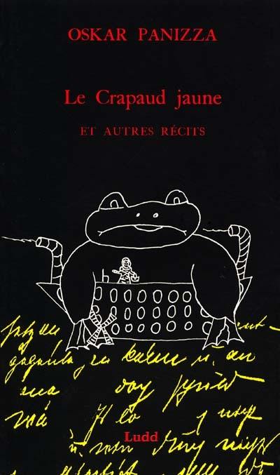 Le Crapaud jaune : et autres récits