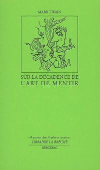 Sur la décadence de l'art de mentir. L'abeille