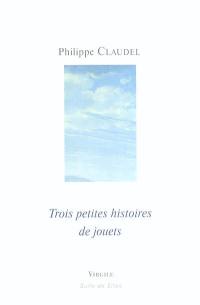 Trois petites histoires de jouets