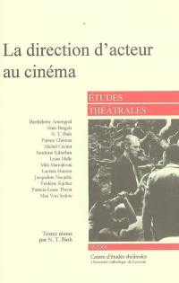 Etudes théâtrales, n° 35. La direction d'acteur au cinéma