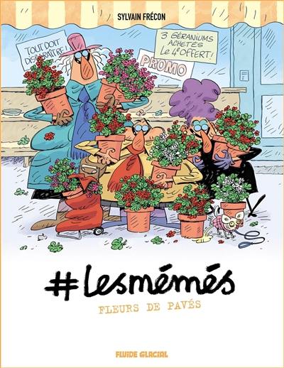 #Lesmémés. Vol. 4. Fleurs de pavés