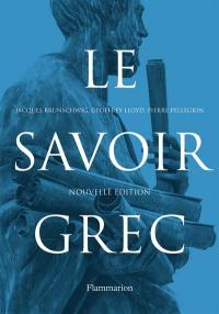 Le savoir grec : dictionnaire critique