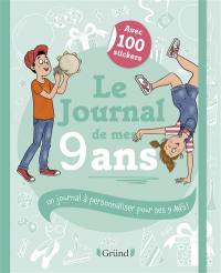 Le journal de mes 9 ans : un journal à personnaliser pour ses 9 ans !