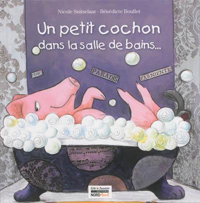 Un petit cochon dans la salle de bains...