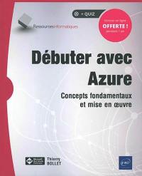 Débuter avec Azure : concepts fondamentaux et mise en oeuvre