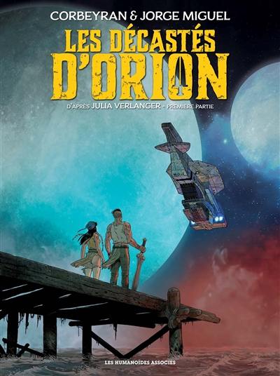 Les décastés d'Orion. Vol. 1