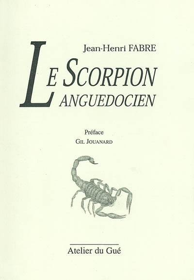 Le scorpion languedocien. Du coeur de l'Harmas au coeur du monde