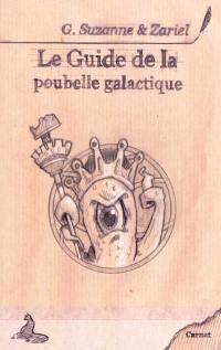 Le guide de la poubelle galactique