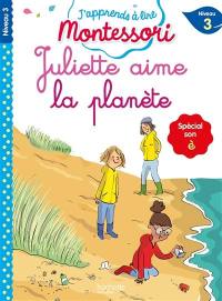 Juliette aime la planète : niveau 3 : spécial son è