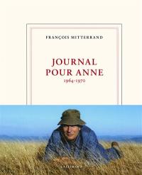 Journal pour Anne : 1964-1970