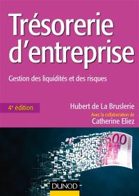 Trésorerie d'entreprise : gestion des liquidités et des risques