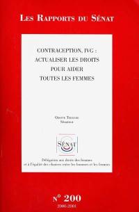 Contraception, IVG : actualiser les droits pour aider toutes les femmes : rapport d'information