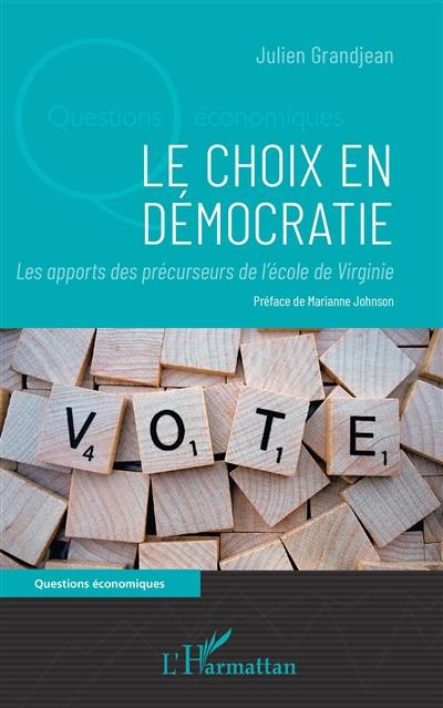 Le choix en démocratie : les apports des précurseurs de l'école de Virginie